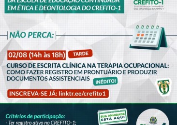 Continuam abertas até a próxima segunda-feira (29/07) as inscrições para o curso da EDUCA CREFITO-1 de Escrita clínica na Terapia Ocupacional
