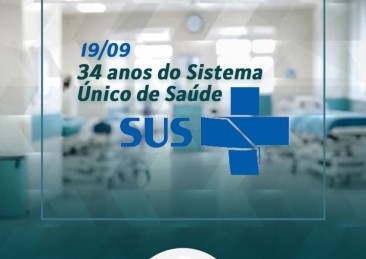 Hoje (19/09), o Sistema Único de Saúde (SUS) comemora o seu 34° aniversário!