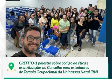 CREFITO-1 palestra sobre código de ética e atribuições do Conselho para estudantes de Terapia Ocupacional da Uninassau Natal (RN)